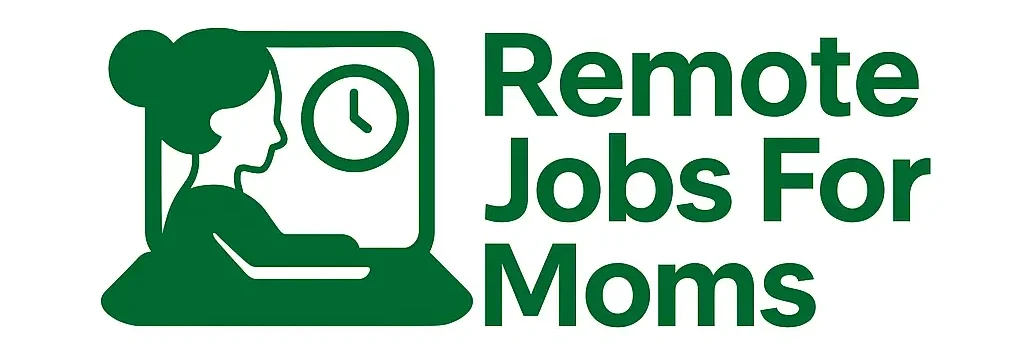 Remote Jobs For Moms